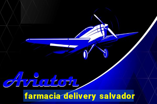 farmacia delivery salvador